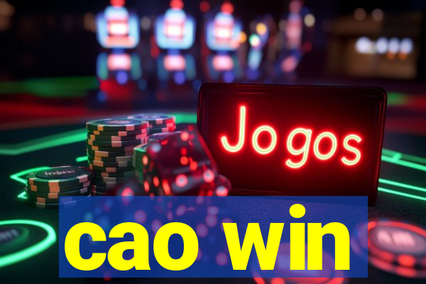 cao win